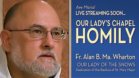 Our Lady of the Snows and the Basilica of St. Mary Major - August 5, 2025 - OLC HOMILY