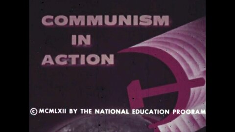 Communism In Action | (1962) | [Parts 1 & 2]