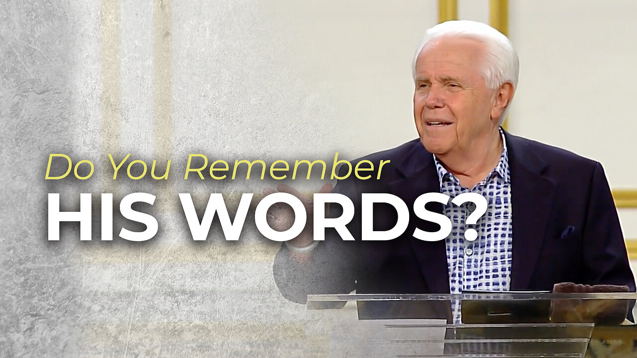 Do You Remember His Words?