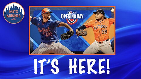 MetsMusings #574 - Opening Day Is Here