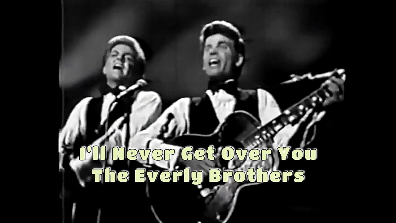 The Everly Brothers – I’ll Never Get Over You (Dubbed Studio Version)