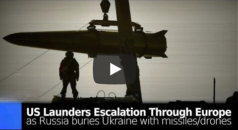 Brian Berlectic ~ US Launders Escalation Through Europe as Russia Buries Ukraine in Missiles & Drones