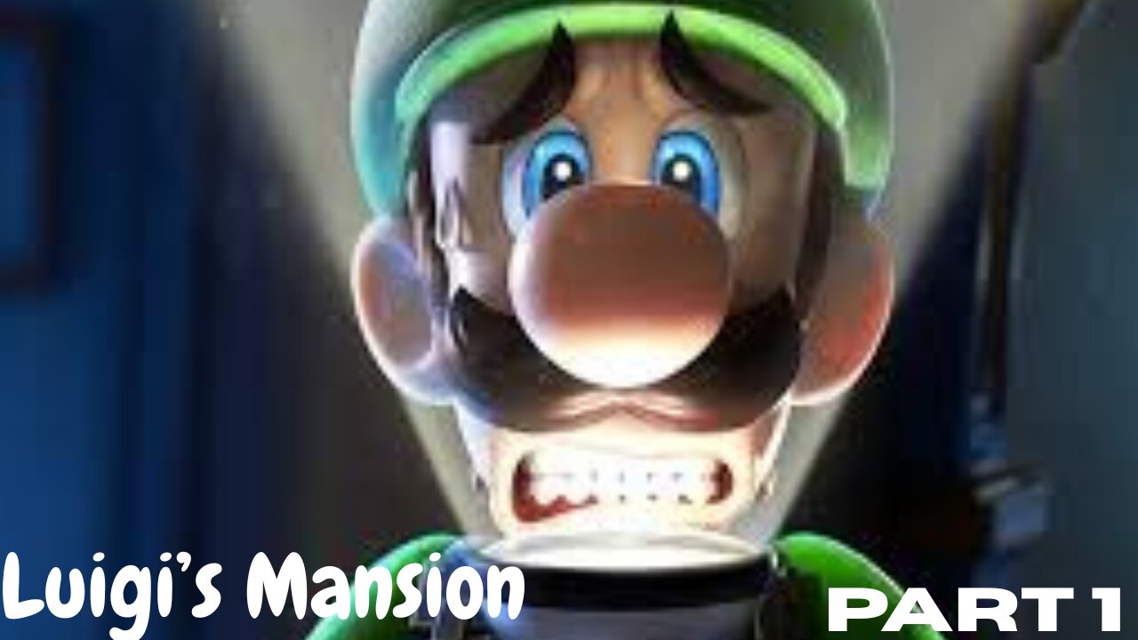 Luigi's Mansion: Part 1