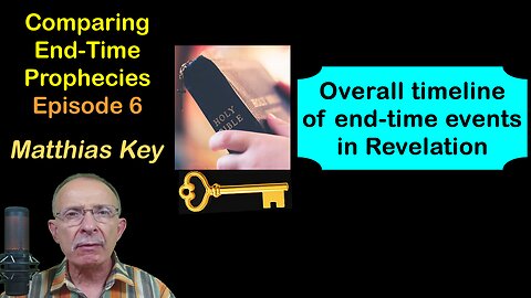 6.Overall timeline of end-time events in Revelation