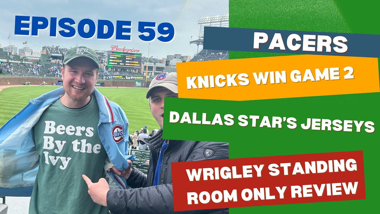 Pacers Are Special | My Knicks Pick | Dallas Stars Jerseys Suck | Standing Room Only at Wrigley