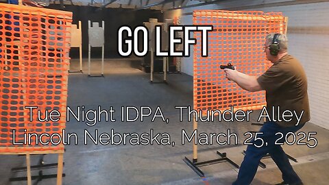 IDPA - Go Left - 3/25/25