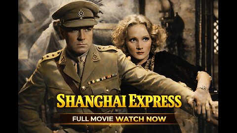 Shanghai Express (1932) – Marlene Dietrich | Pre-Code Noir Masterpiece | Full Movie