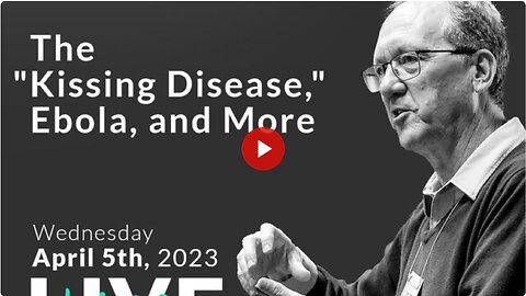 The "Kissing Disease", Ebola, and more- Webinar from 4/5/23