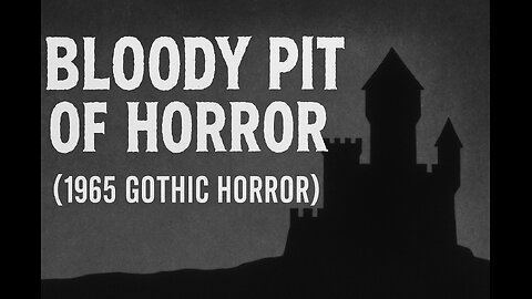 Bloody Pit of Horror (1965 Gothic Horror) – Public Domain Film