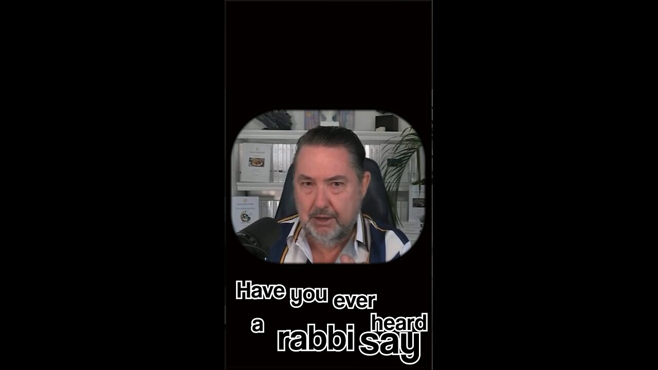 Ever Heard a Rabbi Say...