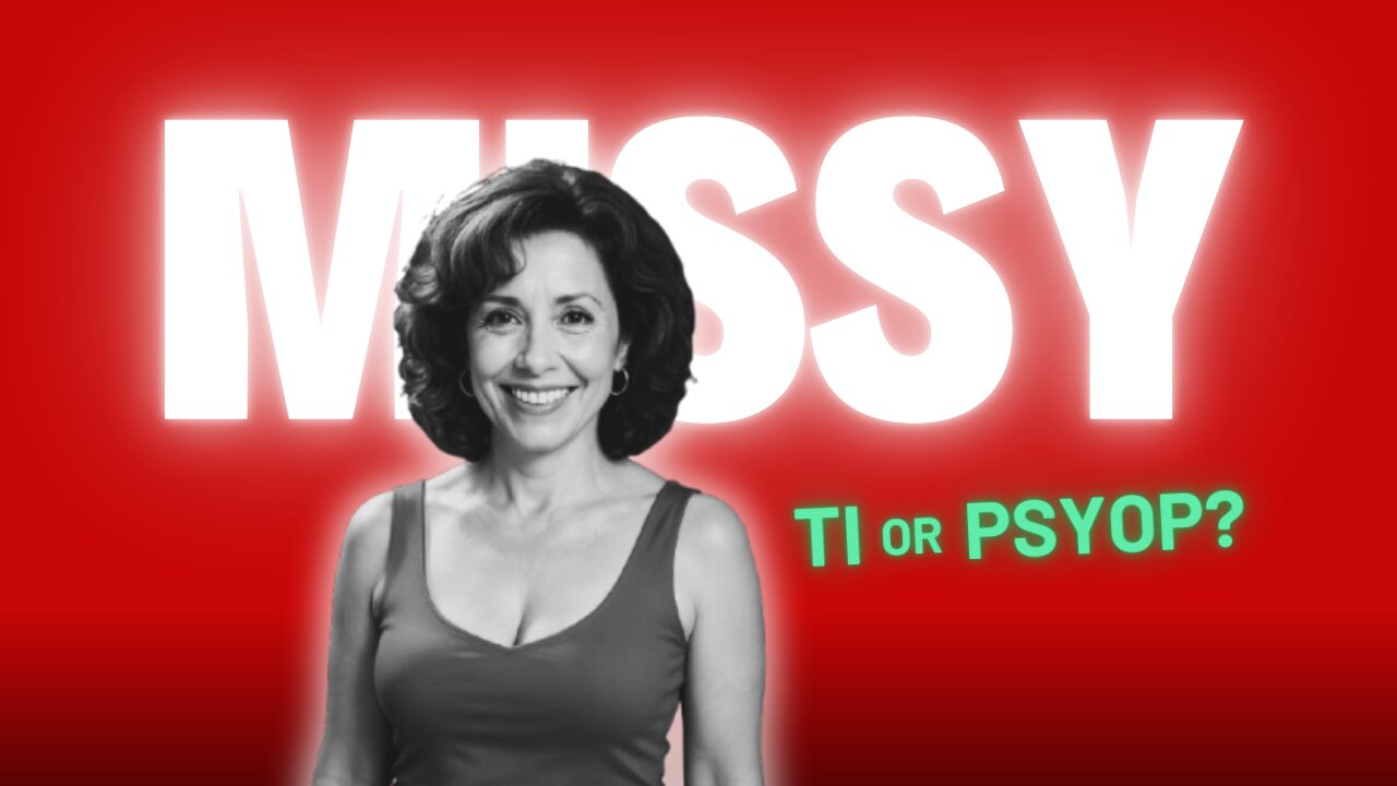 MISSY: Targeted Individual or Psyop?