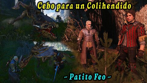 The Witcher 3 Wild Hunt ~ Historia Capitulo # 60 ~ Patito Feo ~ Cebo para un Colihendido
