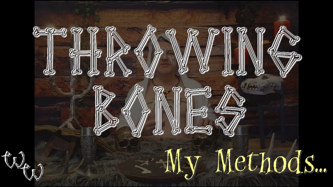 My Methods for Throwing Bones