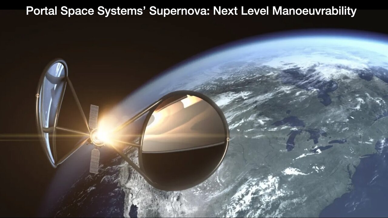 Portal Space Systems’ Supernova: High Delta-V Spacecraft Unleashes Next-Level Manoeuvrability