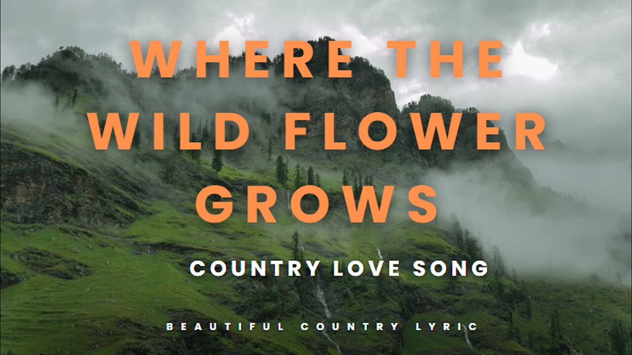 Where Wild Flower Grows