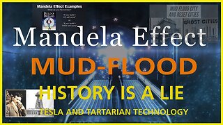 GLOBAL MANDELA EFFECT: Mud Flood, Tartaria & Nikola Tesla