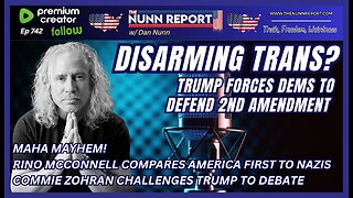 [Ep 742] MAHA Mayhem | Trump Has Dems Defending 2A | McConnel: America First is Nazism!