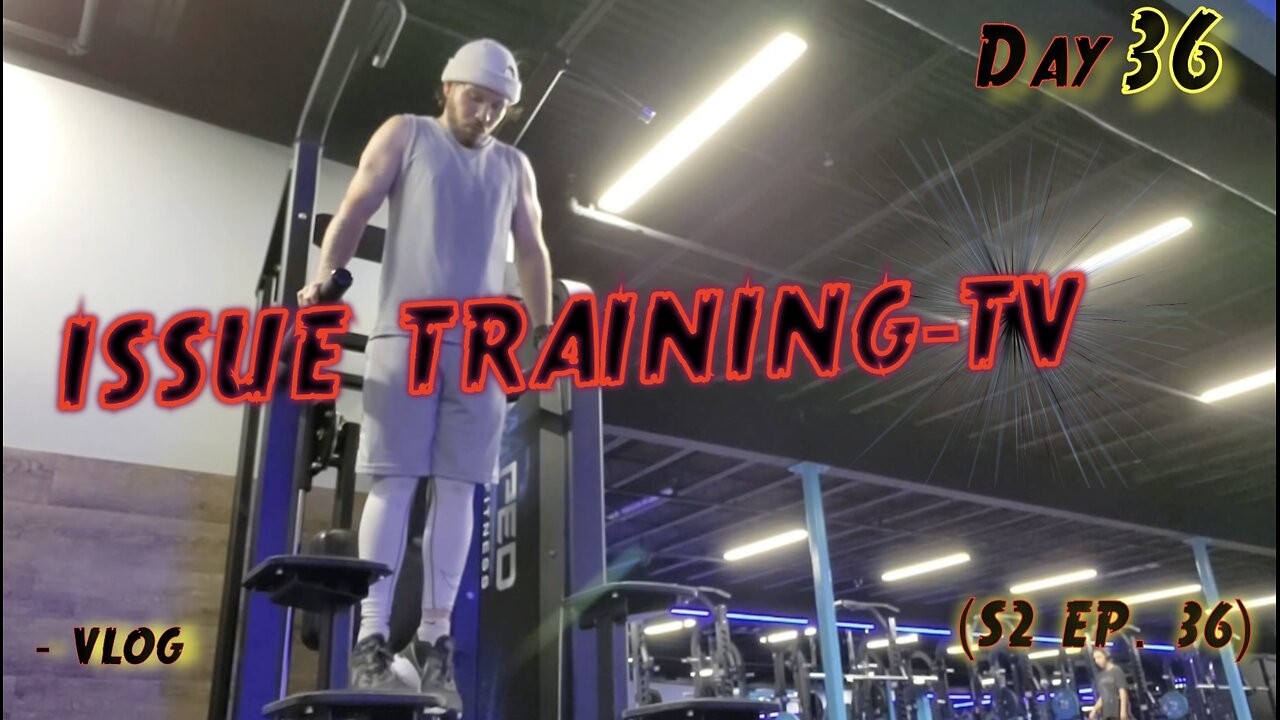 "Day 36 of Issue Training"