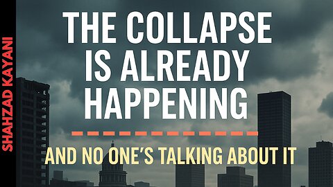 The Collapse Is Already Happening – And No One's Talking About It