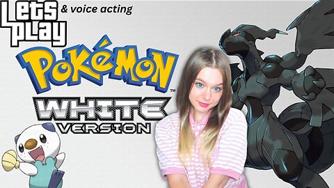 let's playing Pokemon: White version, Oshawott main (Part 3)
