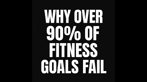 Why 90% of Fitness Goals FAIL (And How to Beat It)