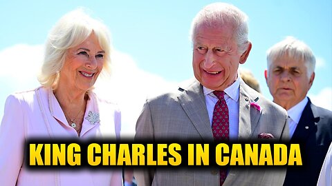 King Charles Arrives in Canada