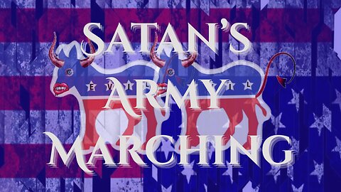 Satan's Army Marching