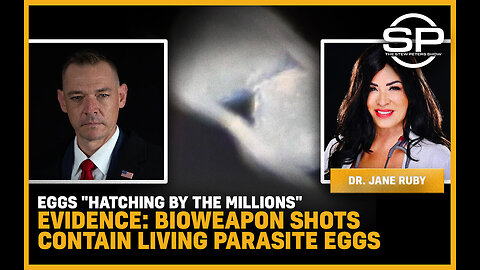 "Evidence from Stew Peters Show: Bioweapon Shots Contain Millions of Living 'Hatched Eggs'"