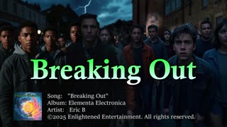 "Breaking Out" | Eric B