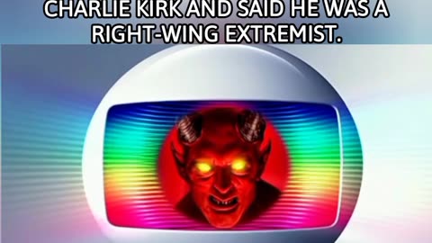 GLOBO APPLAUDED THE DEATH OF CHARLIE KIRK AND SAID HE WAS A RIGHT-WING EXTREMIST.
