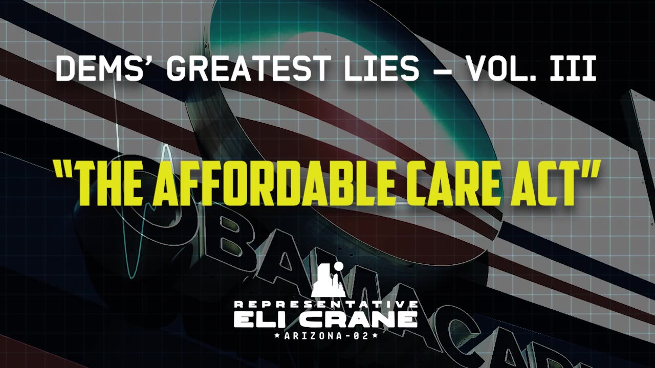 The "Affordable" Care Act | Democrats' Greatest Lies – Vol. 3