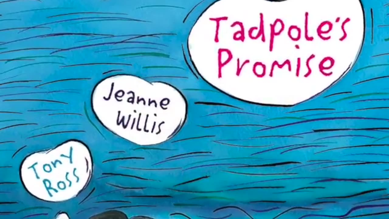 Read Along: Tadpole's Promise by Jeanne Willis