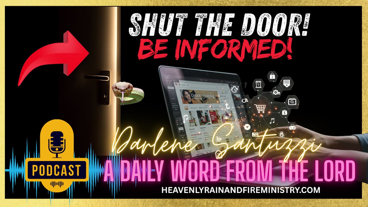 SHUT THE DOOR - BE IMFORMED - PODCAST # 10