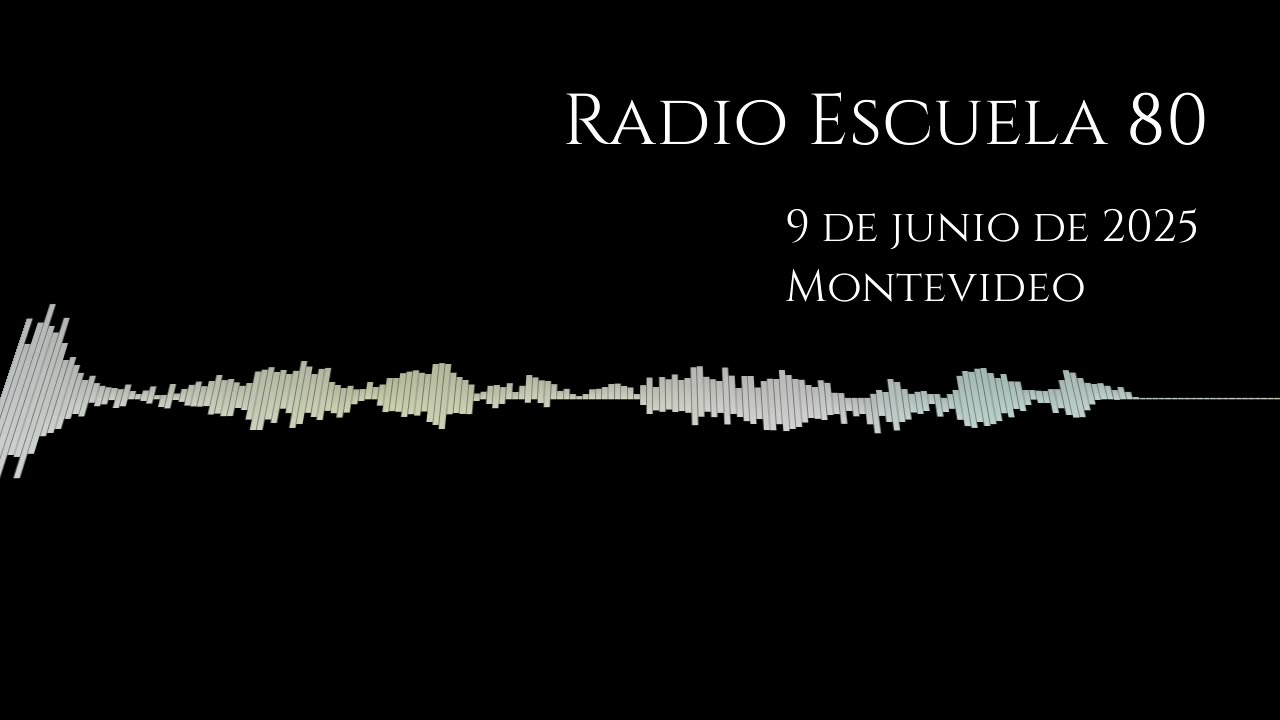 Escuela 80 Montevideo (RADIO EN VIVO) - 06 jun 2025