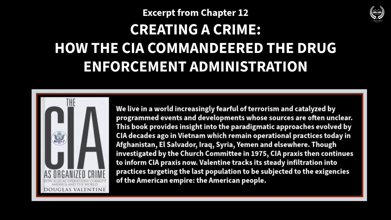 CREATING A CRIME: HOW THE CIA COMMANDEERED THE DRUG ENFORCEMENT ADMINISTRATION