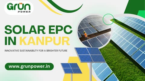 Best Solar EPC Company in Kanpur for Clean Energy