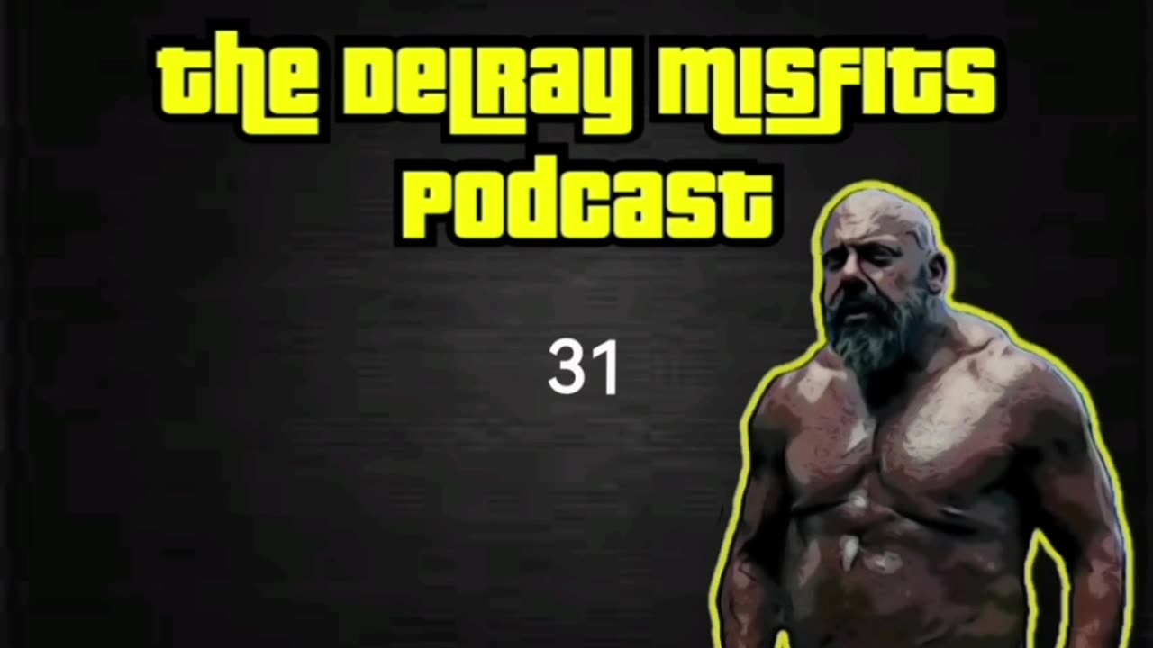 The Delray Misfits Podcast - 31