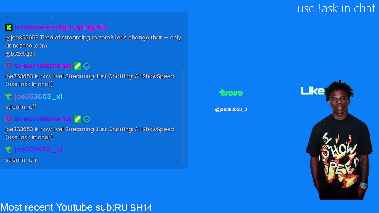 Ai ishowspeed (use !ask in chat)