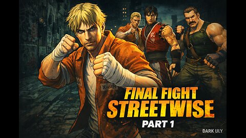 “Final Fight Streetwise - Part 1 | Dark Uly Plays”
