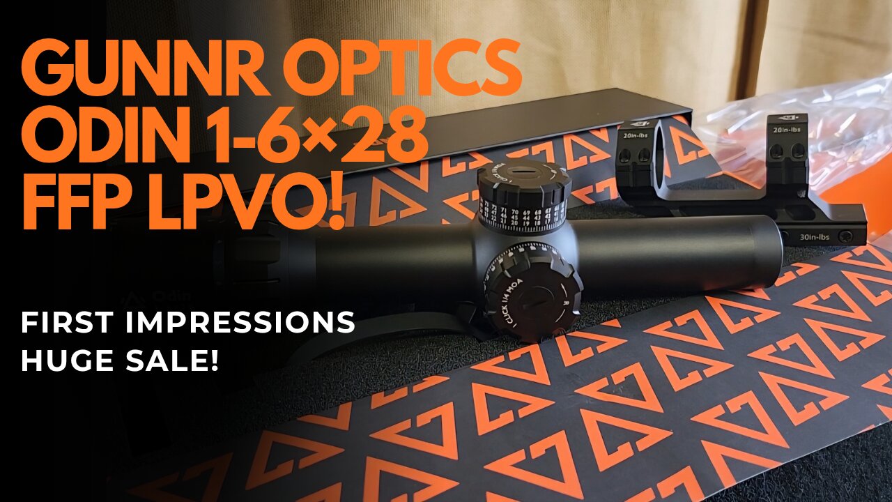 GUNNR OPTICS ODIN 1-6×28. First impressions.