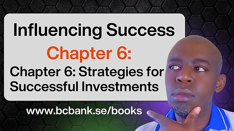Chapter 6 Strategies for Successful Investments | Influencing Success
