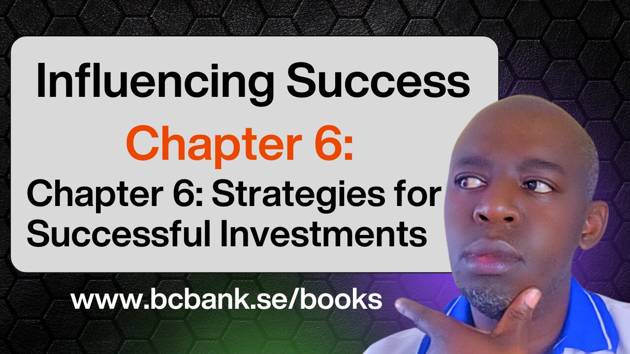 Chapter 6 Strategies for Successful Investments | Influencing Success