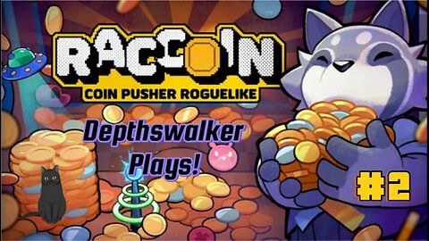 Raccoin- Depthswalker Plays! #2