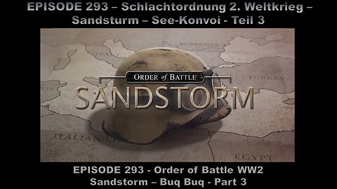 Order of Battle WW2 - EPISODE 293 - Sandstorm - Buq Buq - Part 3