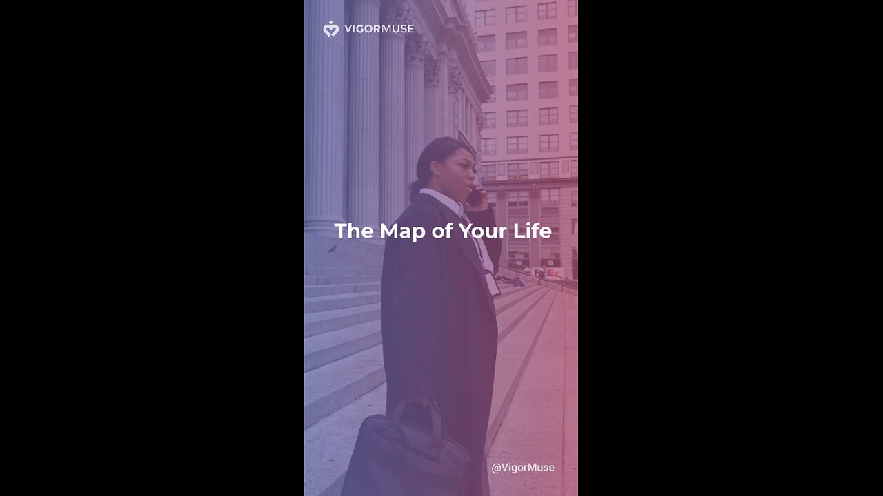 The Map of Your Life