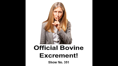 Official Bovine Excrement!
