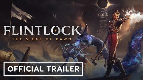 Flintlock - The Siege of Dawn - Official Announcement Trailer
