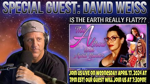 [April Hunter] The A Show with April Hunter 4/17/24: Guest - David Weiss [Apr 17, 2024]