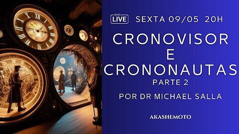 Cronovisor e Crononautas | Live 09 mai 2025