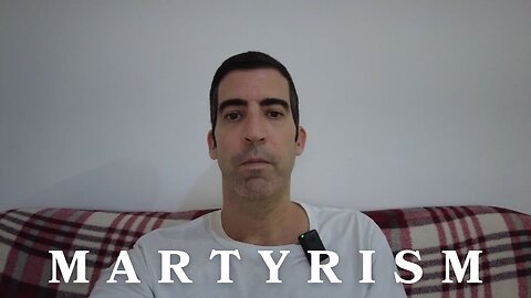 My thoughts on Martyrism and Martyrs